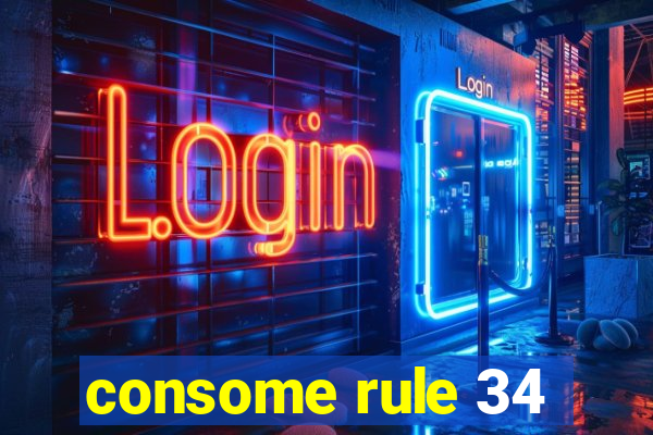 consome rule 34